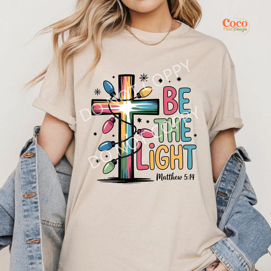 BE THE LIGHT
